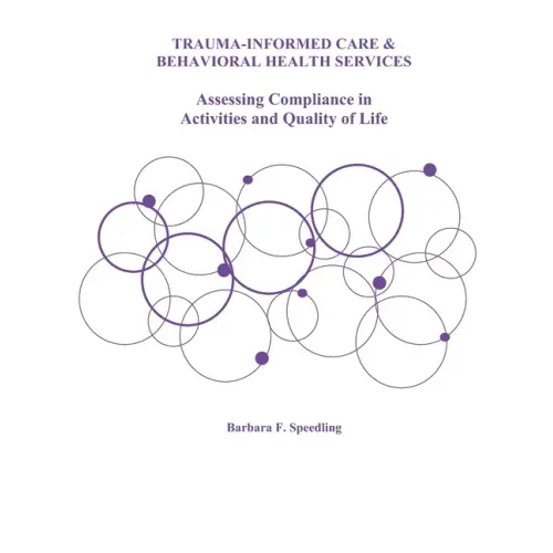 Trauma-Informed Care and Behavioral Health Services: Assessing Compliance in Activities and Quality of Life