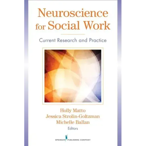 Neuroscience for Social Work: Current Research and Practice