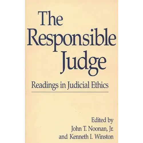 The Responsible Judge: Readings in Judicial Ethics