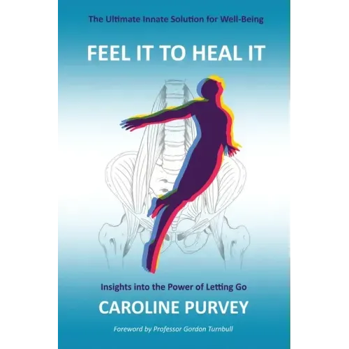Feel It to Heal It
