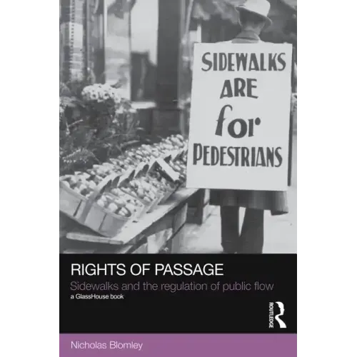 Rights of Passage: Sidewalks and the Regulation of Public Flow