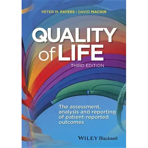 Quality of Life: The Assessment, Analysis and Reporting of Patient-Reported Outcomes