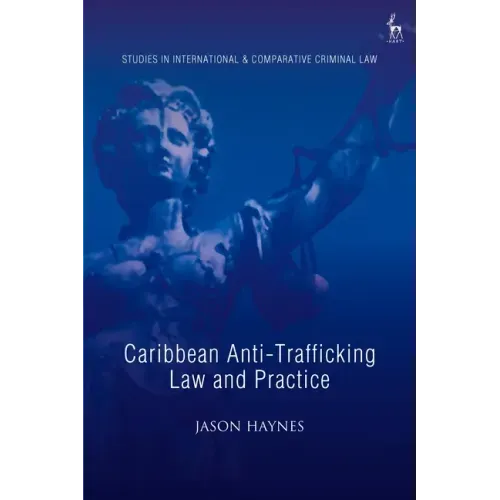 Caribbean Anti-Trafficking Law and Practice