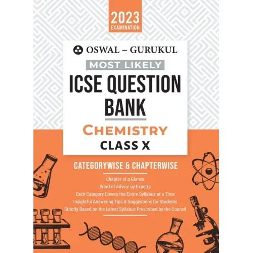 Oswal - Gurukul Chemistry Most Likely Question Bank: ICSE Class 10 For 2023 Exam