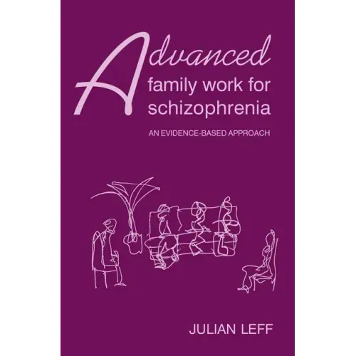 Advanced Family Work for Schizophrenia