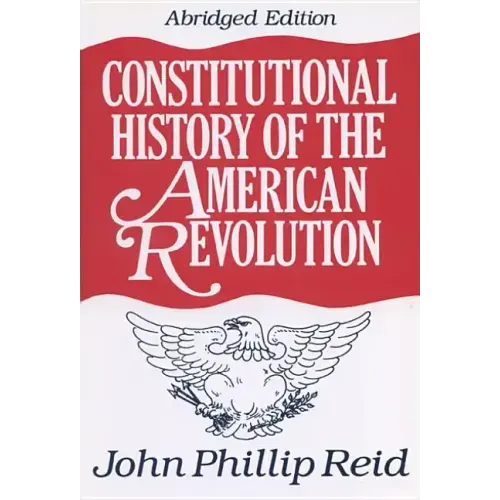 Constitutional History of the American Revolution