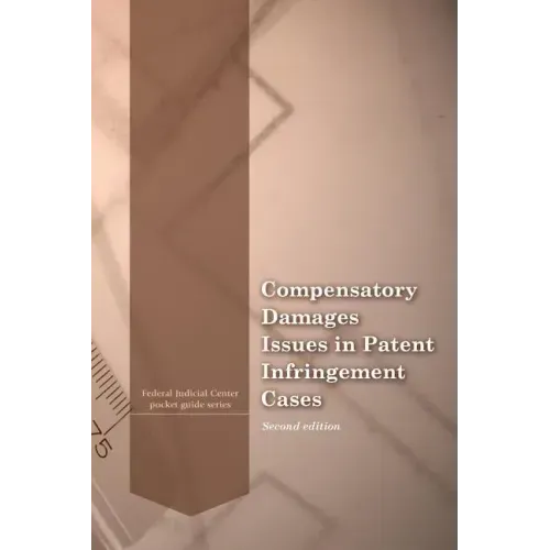 Compensatory Damages Issues in Patent Infringement Cases