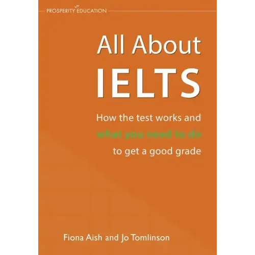 All About IELTS: How the test works and what you need to do to get a good grade