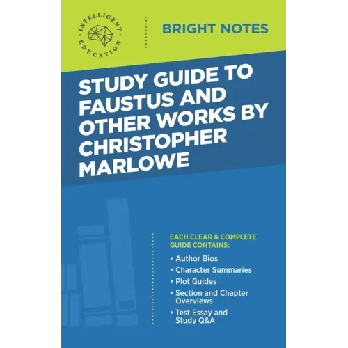 Study Guide to Faustus and Other Works by Christopher Marlowe