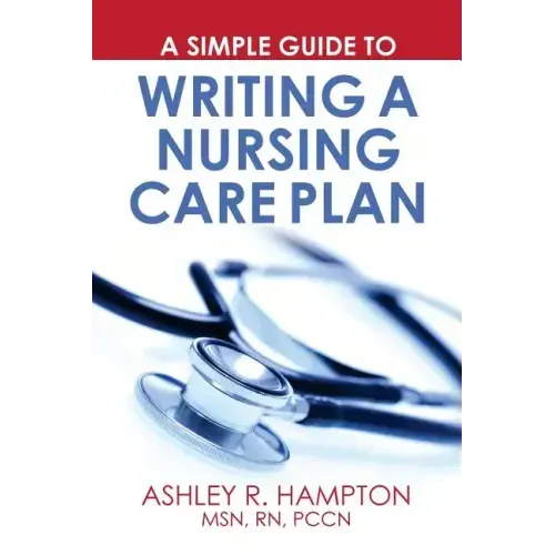A Simple Guide to Writing a Nursing Care Plan