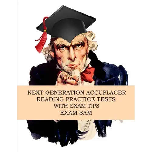 Next Generation Accuplacer Reading Practice Tests with Exam Tips