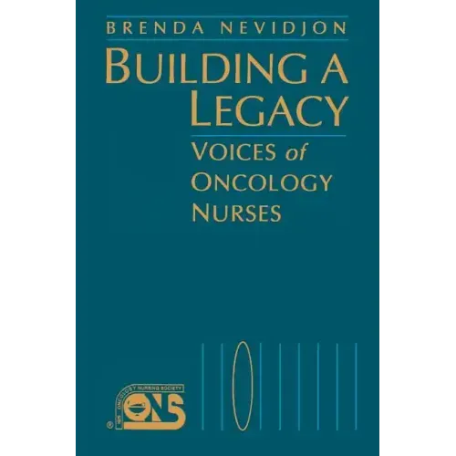 Building a Legacy: Voices of Oncology Nurses