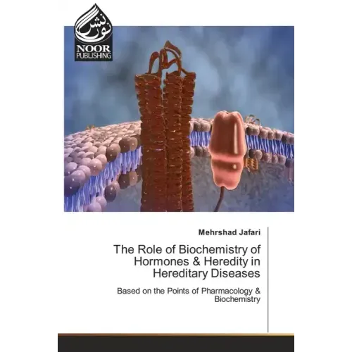 The Role of Biochemistry of Hormones & Heredity in Hereditary Diseases