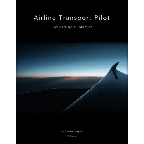 Airline Transport Pilot: Complete Note Collection