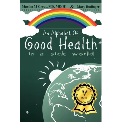 An Alphabet of Good Health in a Sick World