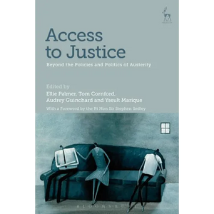 Access to Justice: Beyond the Policies and Politics of Austerity - Paperback