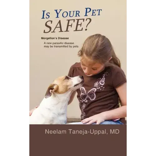 Is Your Pet Safe?: Morgellon's Disease-A New parasitic disease may be transmitted by pets