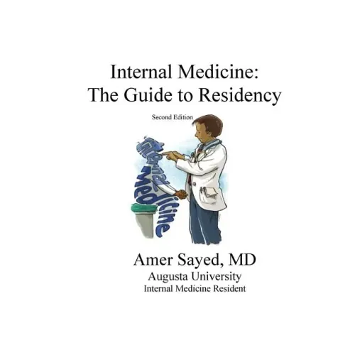 Internal Medicine: The guide to residency.