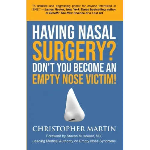 Having Nasal Surgery? Don't You Become An Empty Nose Victim!