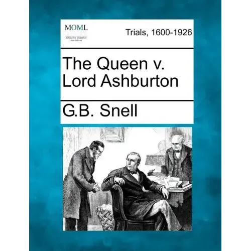 The Queen V. Lord Ashburton