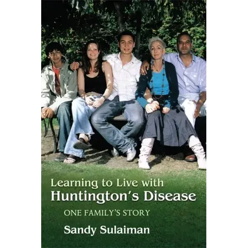 Learning to Live with Huntington's Disease: One Family's Story