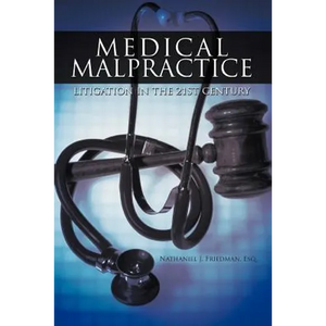 Medical Malpractice Litigation in the 21st Century - Paperback