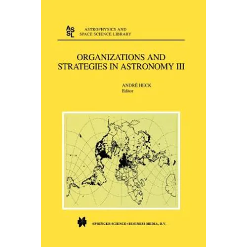 Organizations and Strategies in Astronomy: Volume III