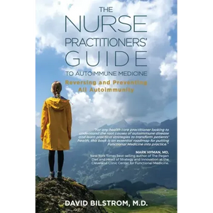 The Nurse Practitioners' Guide to Autoimmune Medicine: Reversing and Preventing All Autoimmunity - Paperback