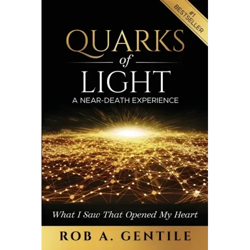 Quarks of Light: A Near-Death Experience