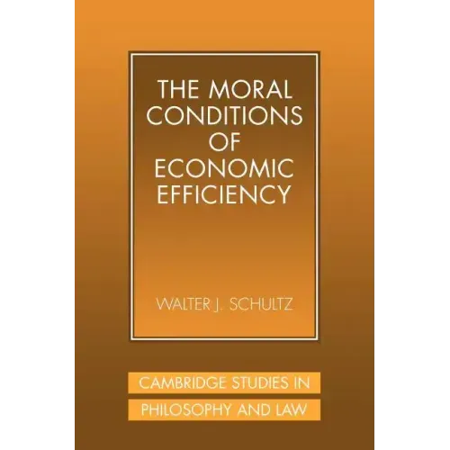 The Moral Conditions of Economic Efficiency