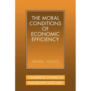 The Moral Conditions of Economic Efficiency - Paperback