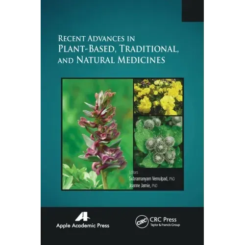 Recent Advances in Plant-Based, Traditional, and Natural Medicines