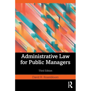 Administrative Law for Public Managers - Paperback