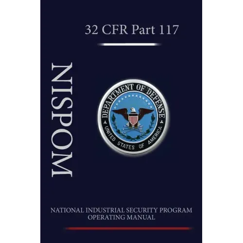 National Industrial Security Program Operating Manual (NISPOM)