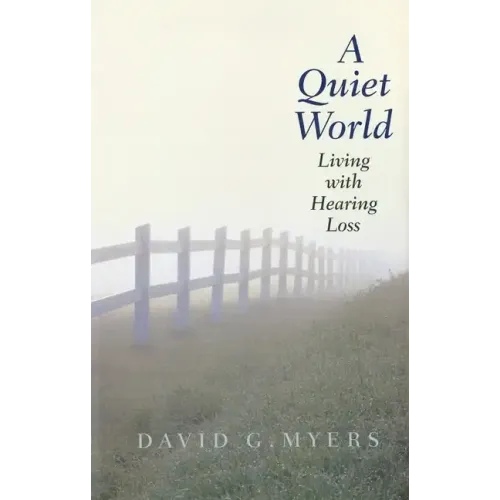 A Quiet World: Living with Hearing Loss