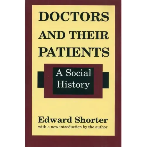 Doctors and Their Patients: A Social History
