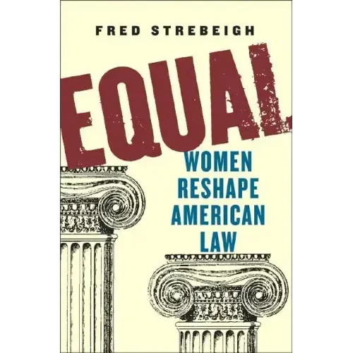 Equal: Women Reshape American Law
