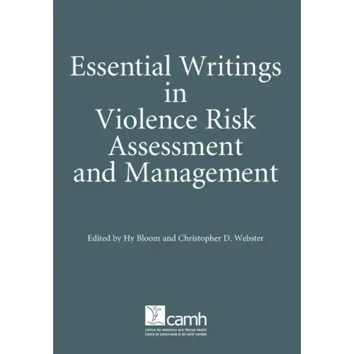 Essential Writings in Violence Risk Assessment