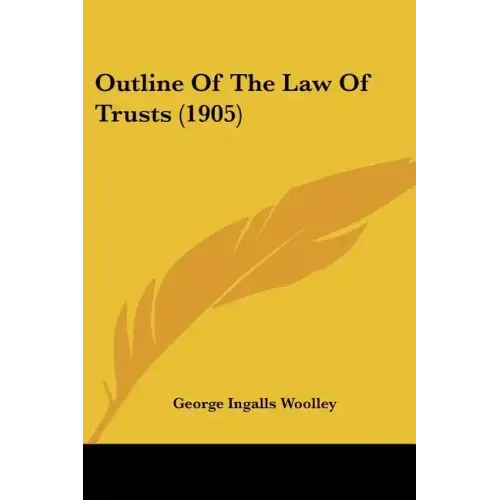 Outline Of The Law Of Trusts (1905)