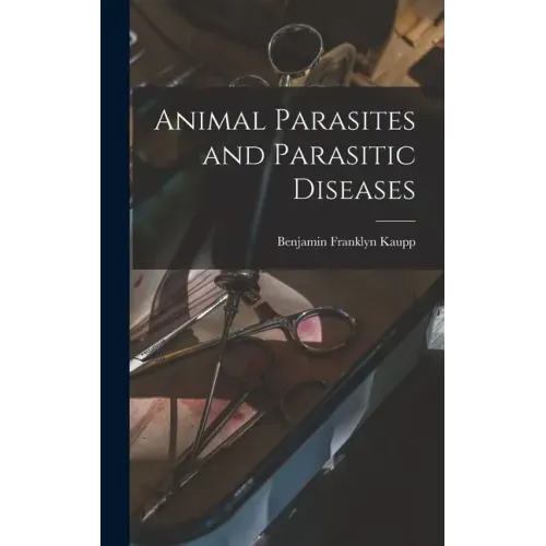 Animal Parasites and Parasitic Diseases