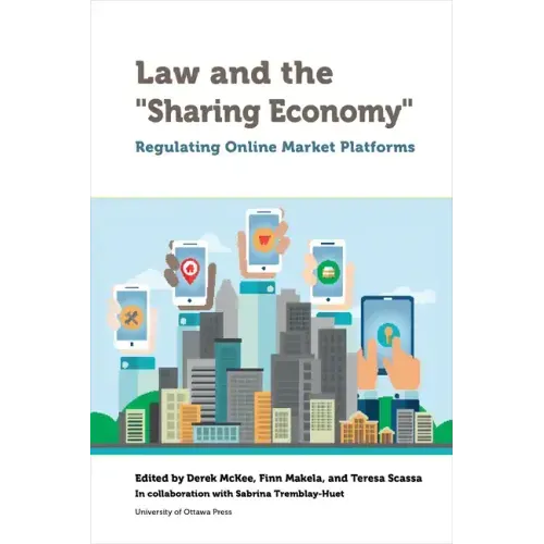 Law and the Sharing Economy: Regulating Online Market Platforms