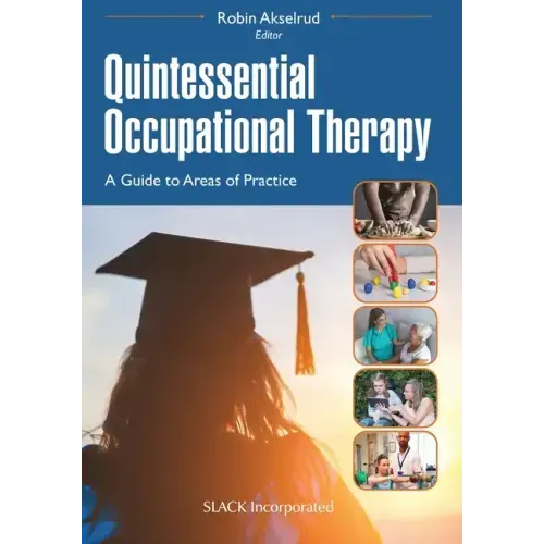 Quintessential Occupational Therapy: A Guide to Areas of Practice