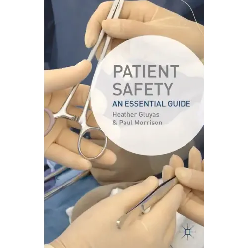 Patient Safety: An Essential Guide