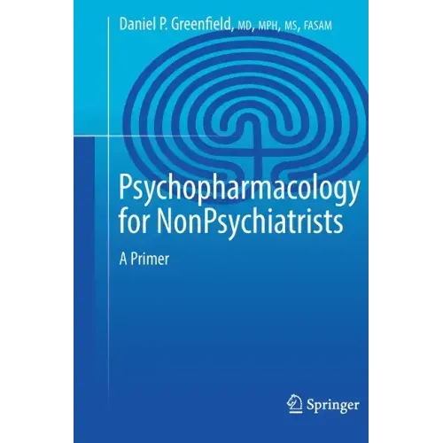 Psychopharmacology for Nonpsychiatrists: A Primer