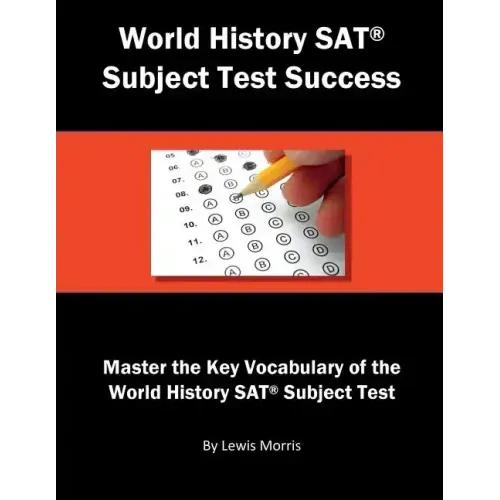 World History SAT Subject Test Success: Master the Key Vocabulary of the World History SAT Subject Test