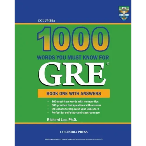 Columbia 1000 Words You Must Know for GRE: Book One with Answers