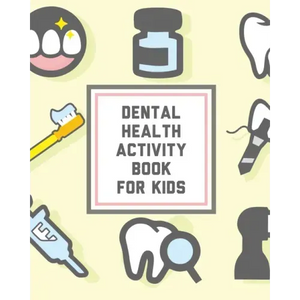 Dental Health Activity Book For Kids: Kids Teeth Activity Book For Children Cavities, Plaque, Teeth Health Dentist - Paperback