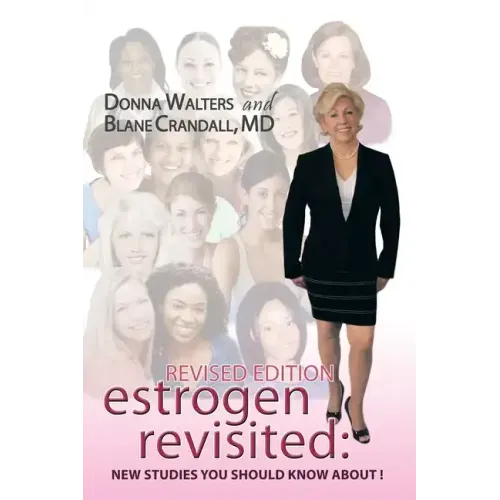 Estrogen Revisited: Lifelong & Fearless