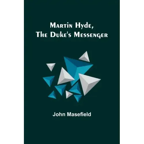 Martin Hyde, the Duke's Messenger