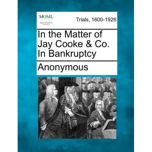 In the Matter of Jay Cooke & Co. in Bankruptcy